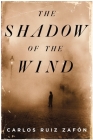 The Shadow of the Wind: A Novel By Carlos Ruiz Zafon, Lucia Graves (Translated by) Cover Image