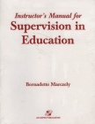 Supervision in Education: A Differentiated Approach with Legal Perspectives Instructor's Manual By Bernadette Marczely Cover Image
