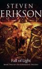 Fall of Light (Kharkanas Trilogy #2) By Steven Erikson, Barnaby Edwards (Read by) Cover Image