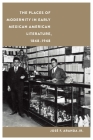 The Places of Modernity in Early Mexican American Literature, 1848–1948 (Postwestern Horizons) Cover Image