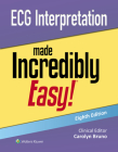 ECG Interpretation Made Incredibly Easy! (Incredibly Easy! Series®) Cover Image