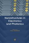 Nanostructures in Electronics and Photonics By Faiz Rahman Cover Image