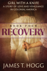 Girl with a Knife: Recovery By James T. Hogg Cover Image