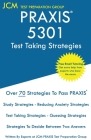 PRAXIS 5301 Test Taking Strategies: PRAXIS 5301 Exam - Free Online Tutoring - The latest strategies to pass your exam. By Jcm-Praxis Test Preparation Group Cover Image