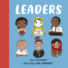 Leaders: My First Leaders (Little People, BIG DREAMS) By Maria Isabel Sanchez Vegara, Lisbeth Kaiser Cover Image