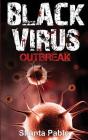 Black Virus: Outbreak By Shanta Pablo Cover Image