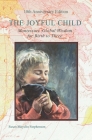The Joyful Child: Montessori, Global Wisdom for Birth to Three By Silvana Quattrocchi Montanaro (Introduction by), Susan Mayclin Stephenson Cover Image