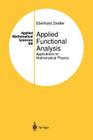 Applied Functional Analysis: Applications to Mathematical Physics (Applied Mathematical Sciences #108) By Eberhard Zeidler Cover Image