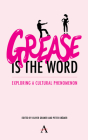 'Grease Is the Word': Exploring a Cultural Phenomenon Cover Image