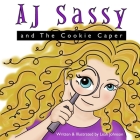 AJ Sassy and The Cookie Caper By Leah Johnson Cover Image