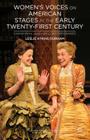 Women's Voices on American Stages in the Early Twenty-First Century: Sarah Ruhl and Her Contemporaries By L. Durham Cover Image