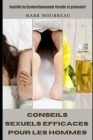 Conseils Sexuels Efficaces Pour Les Hommes: Contrôle du Dysfonctionnement érectile et prématuré Cover Image