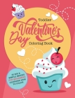 Toddler Valentine's Day Coloring Book: 30 Big & Simple Images For Beginners Learning How To Color, Ages 2-4, 8.5 x 11 Inches (21.59 x 27.94) By Little Learners Coloring Books Cover Image