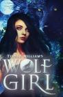 Wolf Girl By Tieste Williams Cover Image