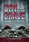Cry from an Unknown Grave By Joseph Levalley Cover Image