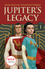 Jupiter's Legacy, Volume 1 (Netflix Edition) By Mark Millar, Wilfredo Torres (Artist), David Gianfelice (Artist) Cover Image