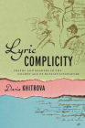 Lyric Complicity: Poetry and Readers in the Golden Age of Russian Literature (Publications of the Wisconsin Center for Pushkin Studies) Cover Image