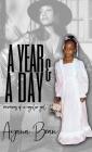 A Year And A Day: Memoirs of A Regular Girl By Ayana Bean, Tiffany A. Green-Hood (Cover Design by), Ayanna Mills-Ambrose (Compiled by) Cover Image