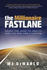 The Millionaire Fastlane: Crack the Code to Wealth and Live Rich for a Lifetime! Cover Image