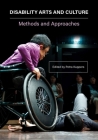 Disability Arts and Culture: Methods and Approaches Cover Image