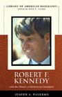 Robert F. Kennedy and the Death of American Idealism (Library of American Biography Series) (Library of American Biographies) Cover Image