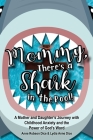 Mommy There's a Shark in the Pool!: A Mother and Daughter's Journey with Childhood Anxiety and the Power of God's Word Cover Image