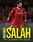 Mohamed Salah: The Ultimate Fan Book Cover Image