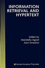Information Retrieval and Hypertext (Electronic Publishing) By Maristella Agosti (Editor), Alan Smeaton (Editor) Cover Image