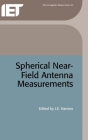 Spherical Near-Field Antenna Measurements (Electromagnetic Waves) By J. E. Hansen (Editor), Jørgen Hald (Contribution by), Frank Jensen (Contribution by) Cover Image