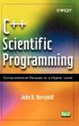 C++ Scientific Programming: Computational Recipes at a Higher Level Cover Image