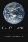 God's Planet By Owen Gingerich, Randy Isaac (Foreword by) Cover Image