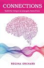 Connections: Toolkit for living in an energetic field of love By Regina Orchard Cover Image