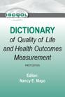 ISOQOL Dictionary of Quality of Life and Health Outcomes Measurement By Nancy E. Mayo Phd Cover Image