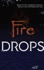 Fire Drops By Ricardo Castillo Cover Image