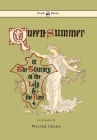 Queen Summer - Or the Tourney of the Lily and the Rose - Illustrated by Walter Crane By Walter Crane (Illustrator) Cover Image
