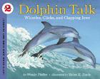 Dolphin Talk: Whistles, Clicks, and Clapping Jaws (Let's-Read-and-Find-Out Science 2) By Wendy Pfeffer, Helen K. Davie (Illustrator) Cover Image