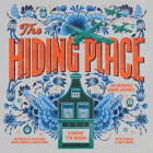 The Hiding Place: An Engaging Visual Journey By Corrie Ten Boom, Elizabeth Sherrill (With), John Sherrill (With) Cover Image