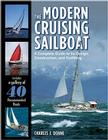 The Modern Cruising Sailboat: A Complete Guide to Its Design, Construction, and Outfitting By Charles Doane Cover Image