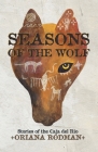 Seasons of the Wolf: Stories of the Caja del Rio Cover Image