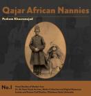 Qajar African Nannies: African Slaves and Aristocratic Babies (Visual Studies of Modern Iran #1) Cover Image