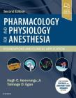 Pharmacology and Physiology for Anesthesia: Foundations and Clinical Application By Hugh C. Hemmings, Talmage D. Egan Cover Image
