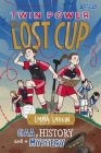 Twin Power: The Lost Cup By Emma Larkin, Lauren O'Neill Cover Image