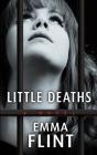 Little Deaths By Emma Flint Cover Image