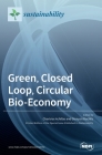 Green, Closed Loop, Circular Bio-Economy By Charisios Achillas (Guest Editor), Dionysis Bochtis (Guest Editor) Cover Image