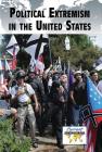 Political Extremism in the United States (Current Controversies) Cover Image
