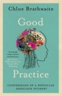 Good Practice: Confessions of a Physician Associate Student Cover Image