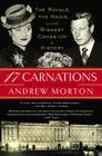 17 Carnations: The Royals, the Nazis, and the Biggest Cover-Up in History By Andrew Morton Cover Image