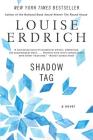 Shadow Tag: A Novel By Louise Erdrich Cover Image