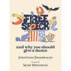 Free Speech: And Why You Should Give a Damn By Jonathan Zimmerman, Signe Wilkinson (Illustrator) Cover Image