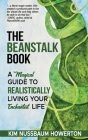 The Beanstalk Book: A Magical Guide To Realistically Living Your Enchanted Life By Kim Nussbaum Howerton Cover Image